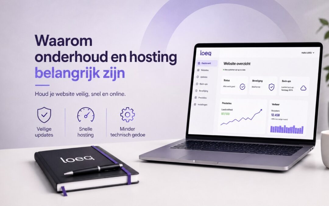 Waarom onderhoud en hosting belangrijk zijn - LOEQ